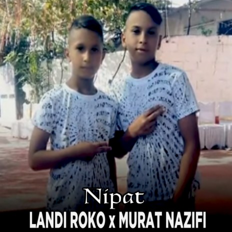 Nipat ft. Murat Nazifi | Boomplay Music