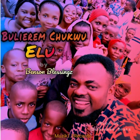Bulierem Chukwu Elu | Boomplay Music