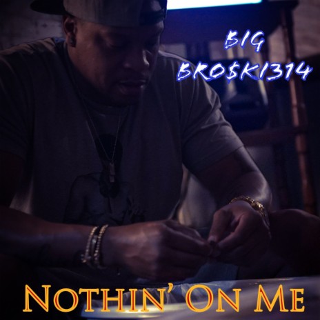 Nothin' On Me | Boomplay Music