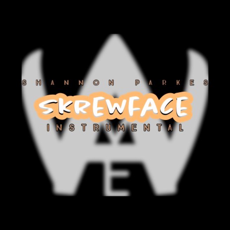 Skrewface (Instrumental Version) | Boomplay Music