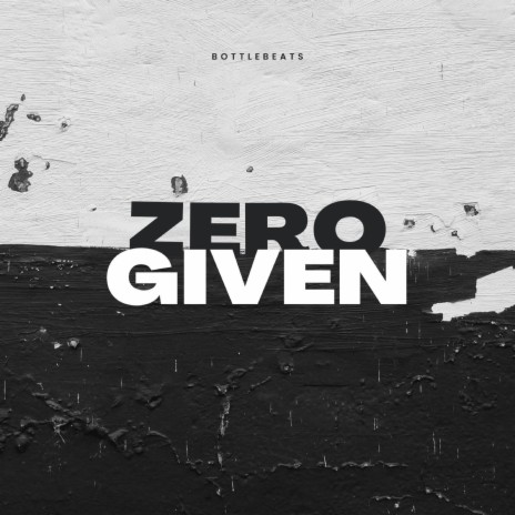 Zero Given