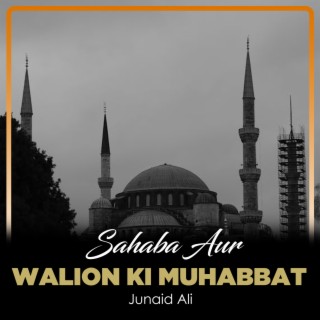 Sahaba Aur Walion Ki Muhabbat