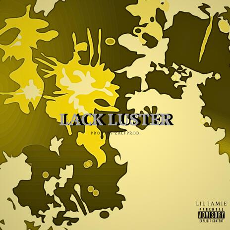 Lack Luster | Boomplay Music