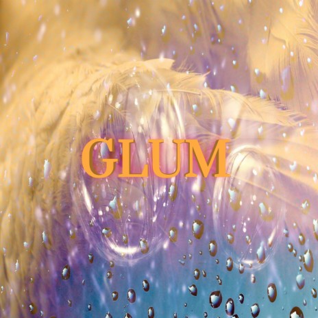 Glum | Boomplay Music