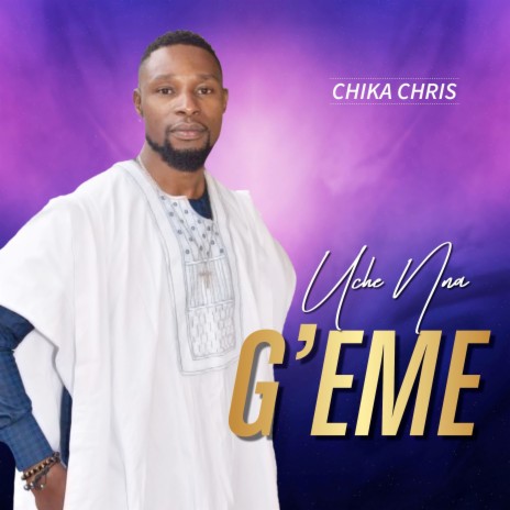 Uche Nna G'eme | Boomplay Music