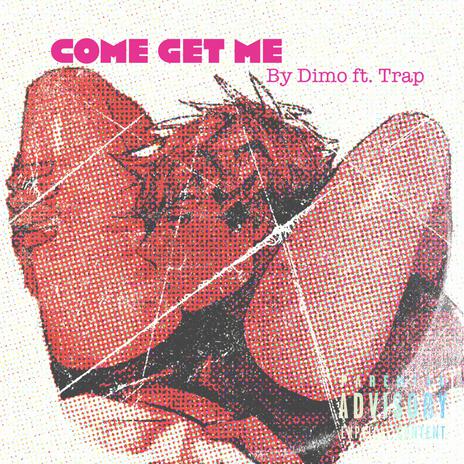 Come Get Me ft. Trap C | Boomplay Music