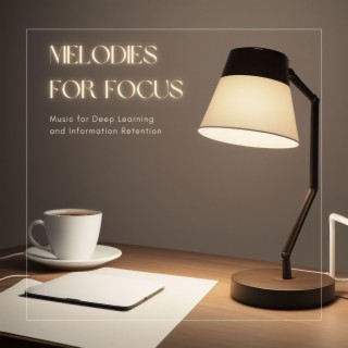 Melodies for Focus: Music for Deep Learning and Information Retention