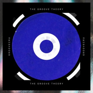 The Groove Theory