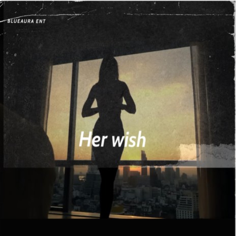HER WISH ft. Daboyskril | Boomplay Music