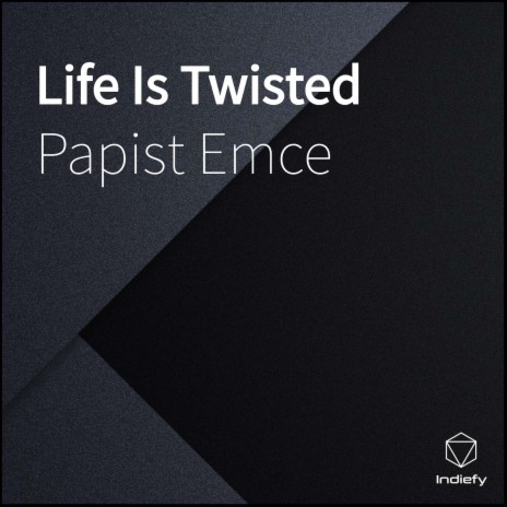 Life Is Twisted | Boomplay Music