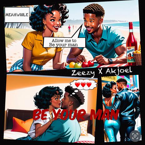 Be Your Man ft. AKjoel | Boomplay Music