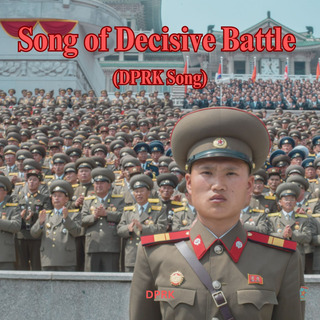 Song of Decisive Battle (DPRK Song)