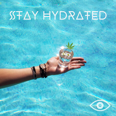 STAY HYDRATED | Boomplay Music