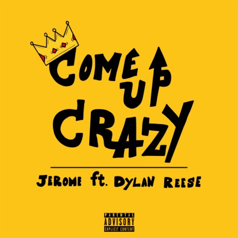 Come up Crazy ft. ELLIS! | Boomplay Music