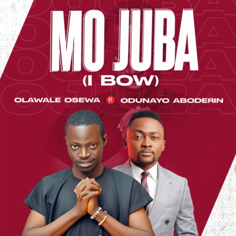 Mo Juba (I Bow) (feat. Odunayo Aboderin) | Boomplay Music