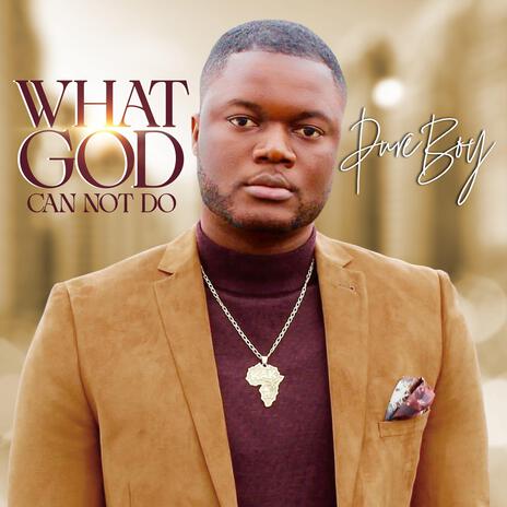 What God can't do | Boomplay Music