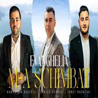 Evanghelia m-a schimbat