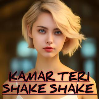 KAMAR TERI SHAKE SHAKE