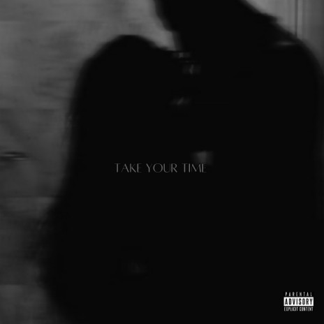 Take Your Time | Boomplay Music