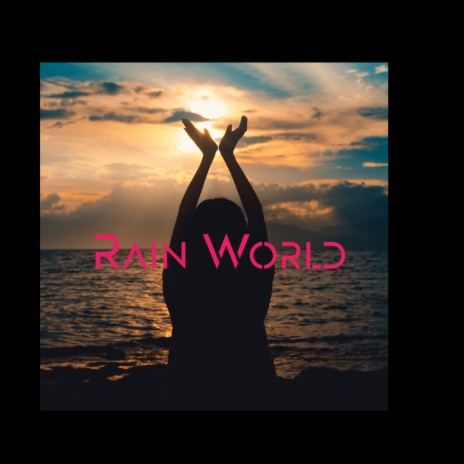 Rain World | Boomplay Music