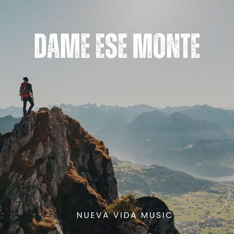 Dame ese Monte | Boomplay Music