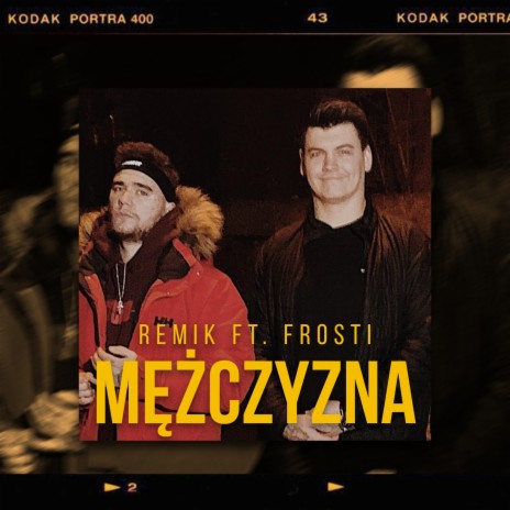 Mężczyzna ft. Frosti Rege