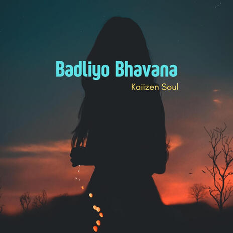 Badliyo Bhavana | Boomplay Music