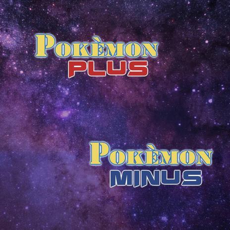 Pokémon Plus & Minus (Main Theme) | Boomplay Music