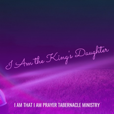 I Am the King's Daughter | Boomplay Music