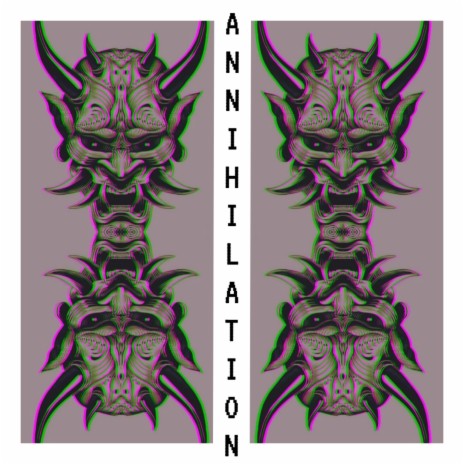 Annihilation | Boomplay Music