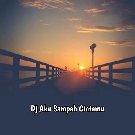 Dj Aku Sampah Cintamu Jedag Jedug | Boomplay Music