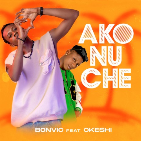 Akonuche ft. Okeshi | Boomplay Music
