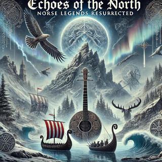 Echoes of the North: Norse Legends Resurrected