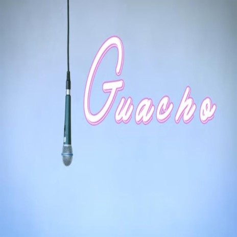Guacho | Boomplay Music