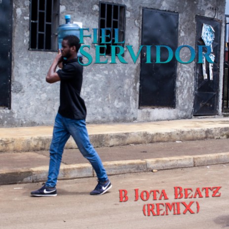 Fiel Servidor (B Jota Beatz Remix) ft. B Jota Beatz | Boomplay Music