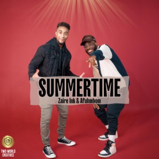 Summertime ft. Zaire Ink & Afuhmbom lyrics | Boomplay Music