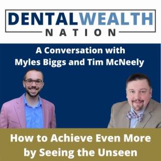 How to Achieve Even More by Seeing the Unseen with Myles Biggs