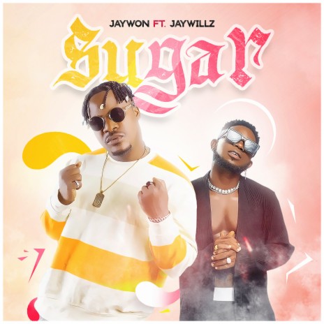 Sugar ft. Jaywillz