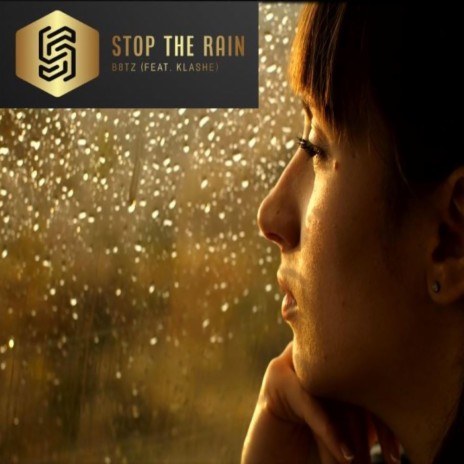 Stop The Rain ft. Klashe | Boomplay Music