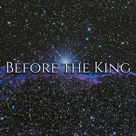 Before the King | Boomplay Music