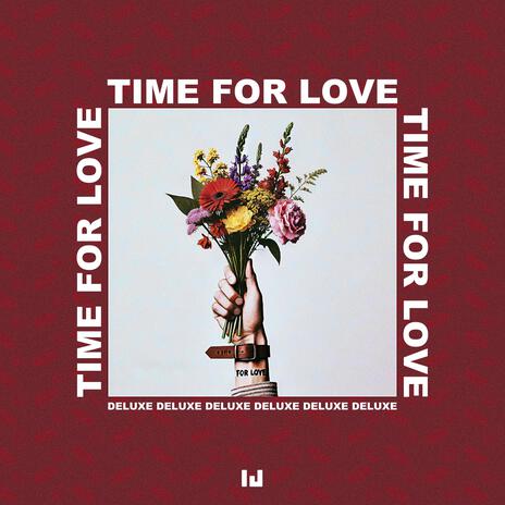 Time For Love (Deluxe) | Boomplay Music