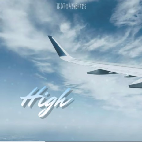 High ft. 434BHRISS | Boomplay Music