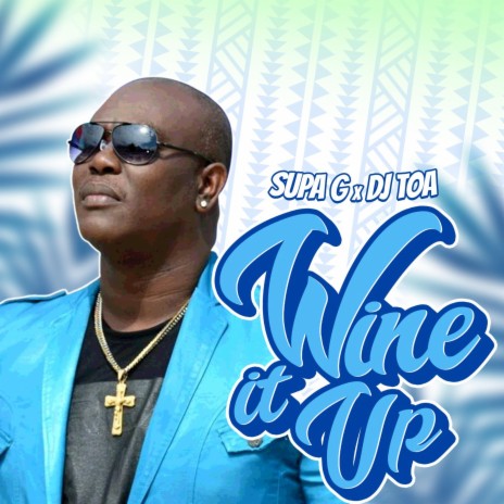 Wine It Up (Dj Toa Remix Version) ft. Dj Toa