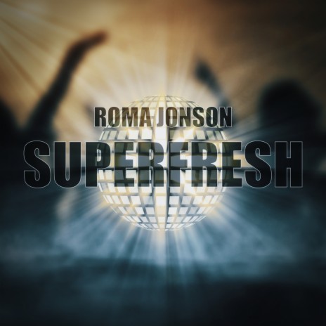 Superfresh | Boomplay Music