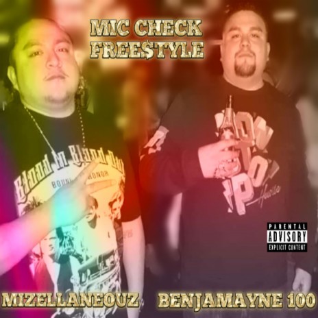 Mic Check Freestyle ft. Mizellaneouz | Boomplay Music