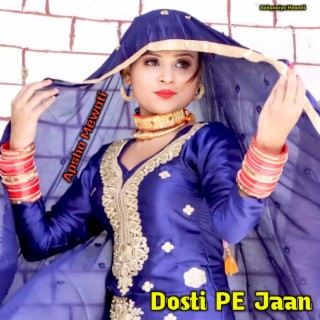 Dosti Pe Jaan