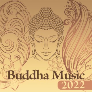 Buddha Music 2022: Sacral Chants, Tibetan Singing Bowls, Meditation, Relaxation