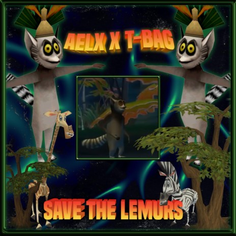 Save The Lemurs ft. T-Bag | Boomplay Music