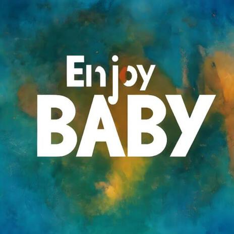 Enjoy Baby | Boomplay Music