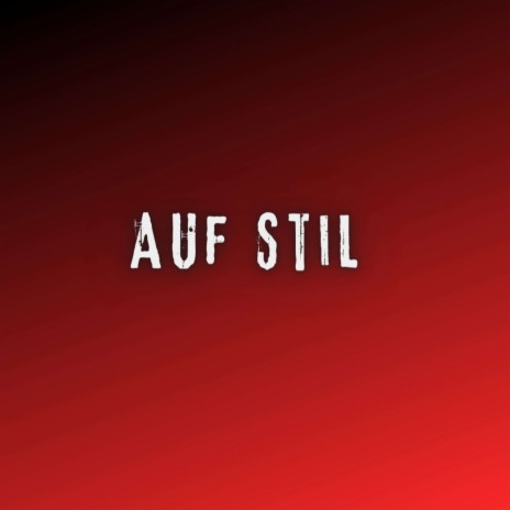 Auf Stil (Pastiche/Remix/Mashup) | Boomplay Music